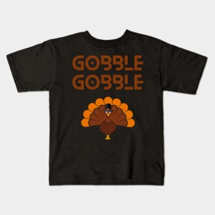 Gobble Gobble Thanksgiving Apparel Kids T-Shirt